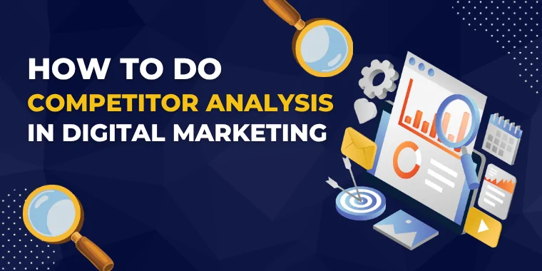 Importance of Competitor Analysis in Digital Marketing Importance of Competitor Analysis in Digital Marketing