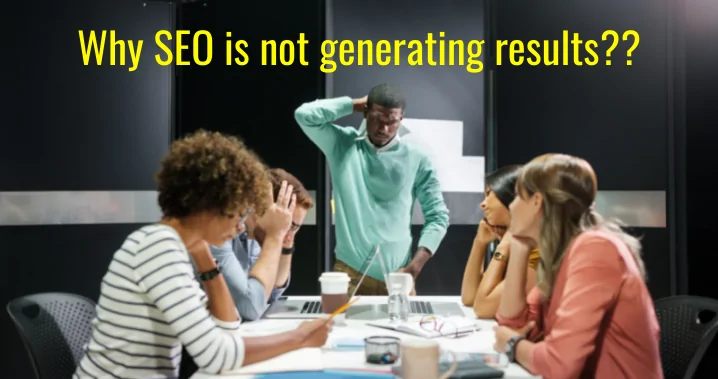 Reasons Your SEO Isn't Generating Results - Toronto SEO Agency